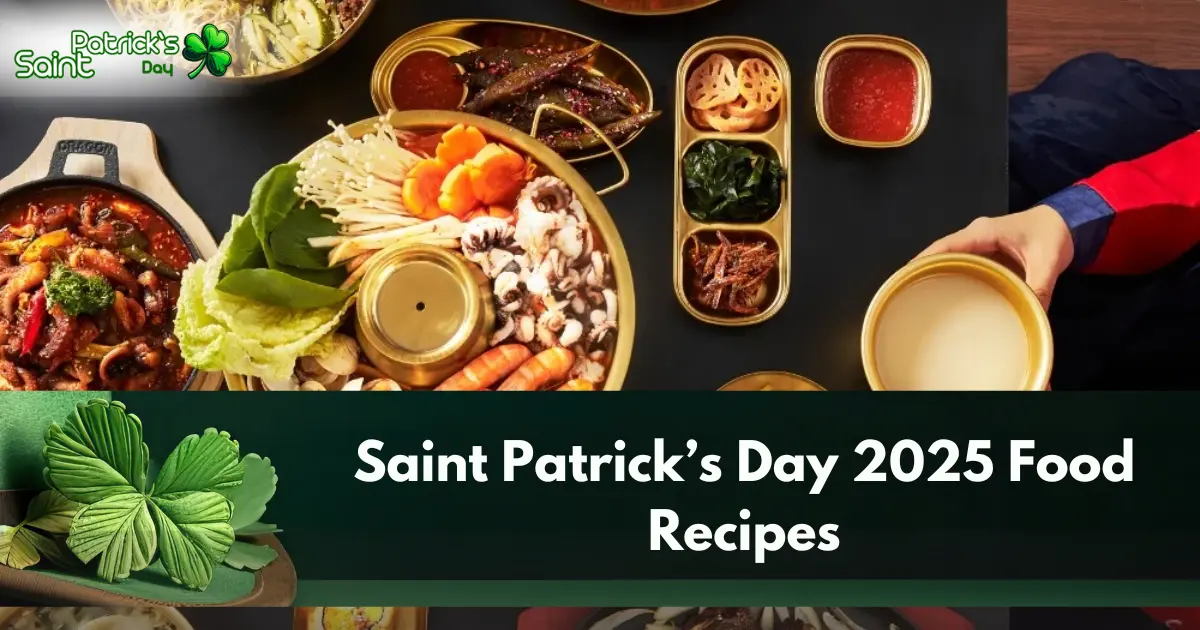 Saint Patrick’s Day 2025 Food Recipes