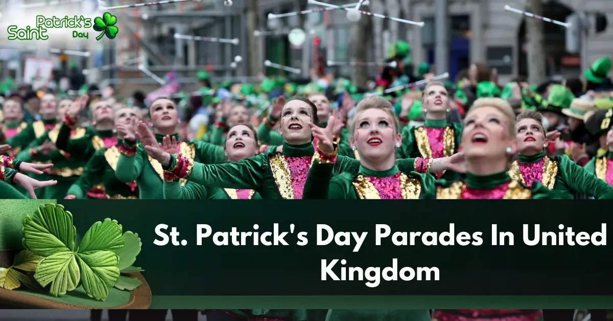 St. Patrick's Day Parades In United Kingdom