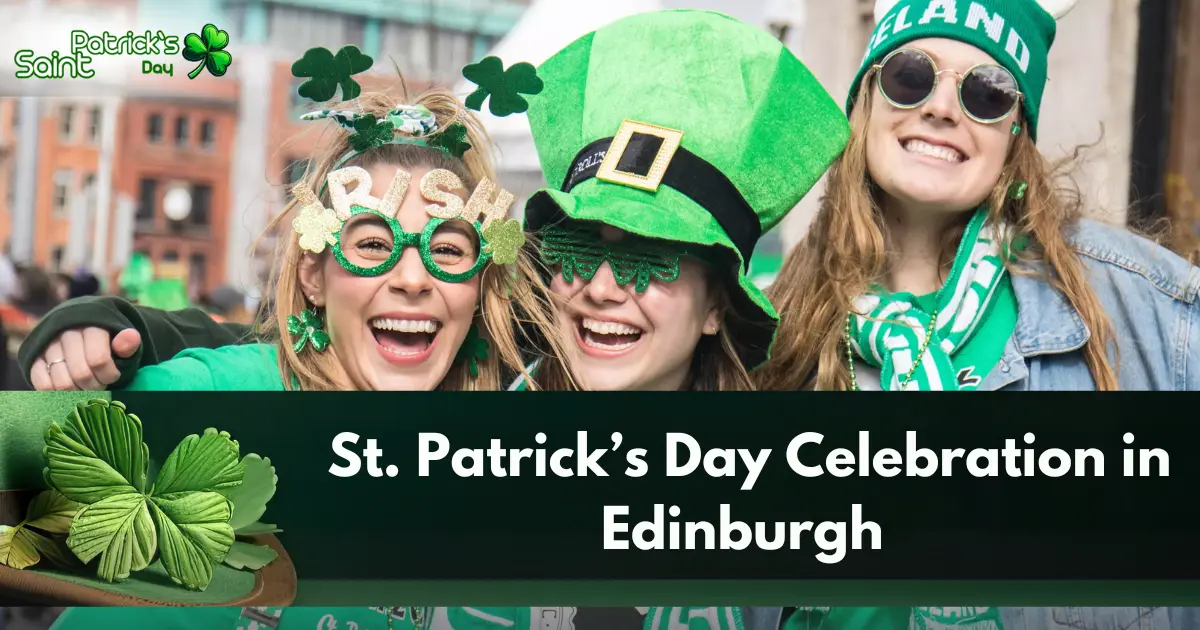 St. Patrick’s Day Celebration in Edinburgh