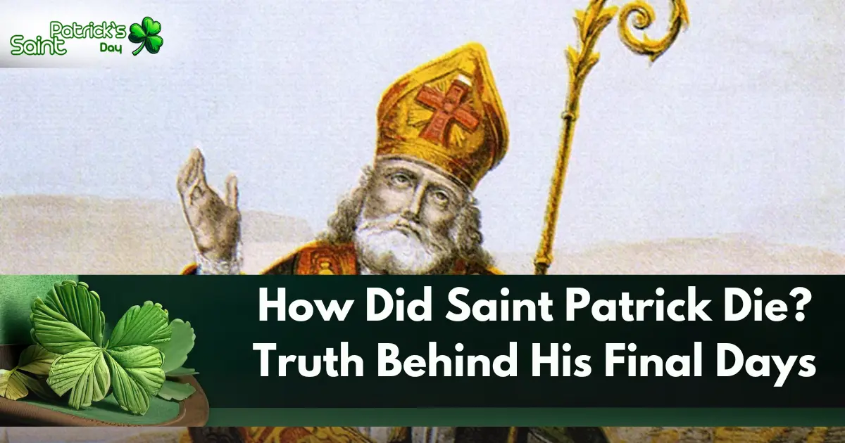 25 Amazing FaHow Did Saint Patrick Die Truth Behind His Final Dayscts About St. Patrick in 2025