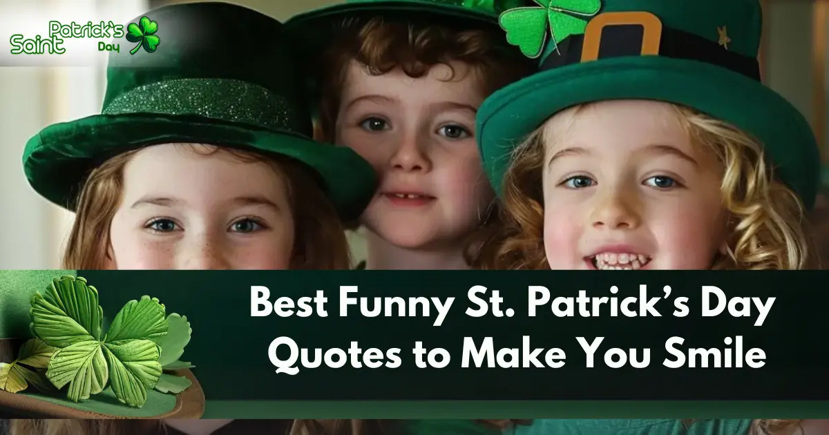 Best Funny St. Patrick’s Day Quotes to Make You Smile