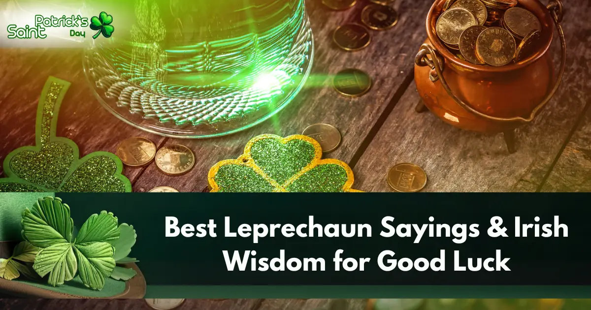 Best Leprechaun Sayings & Irish Wisdom for Good Luck