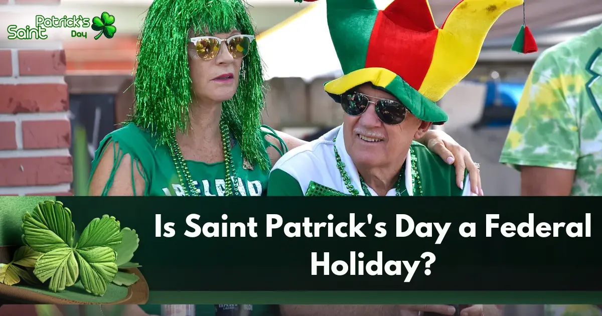 Is Saint Patrick's Day a Federal Holiday