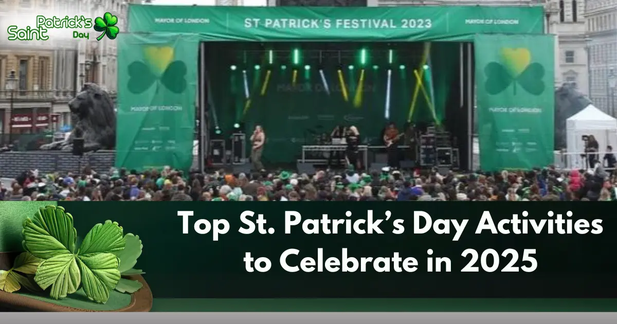 Top St. Patrick’s Day Activities to Celebrate in 2025