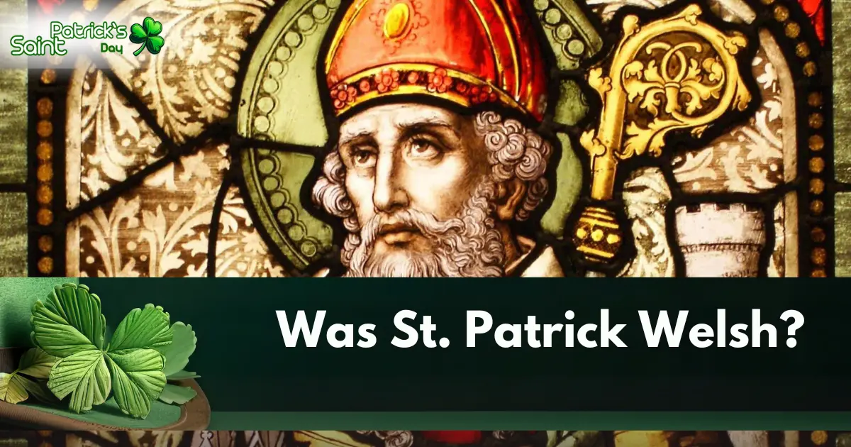 Was St. Patrick Welsh